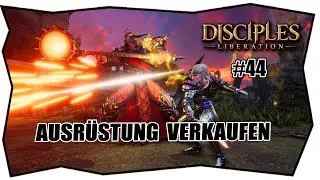 DISCIPLES LIBERATION #44 WAFFEN & R&Uuml;STUNGEN VERKAUFEN ★ Items auseinander nehmen ★ Tipps & Tricks ★