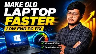 Old Laptop Ko Fast Banao | Windows 10 LTSC Upgrade | Low End PC Fix