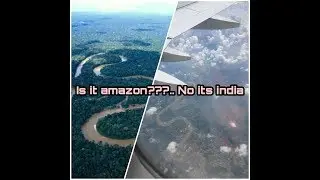 Is it amazon river down there?? No its india...