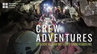 Saving Lives Underground, A Welsh Cave Rescue Story - Crew Adventures Episode 6