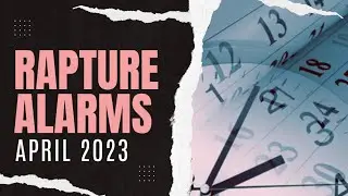 RAPTURE Alarms: April, 2023