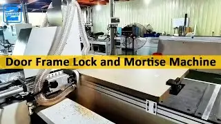 Door Frame Lock and Mortise Processing Machine