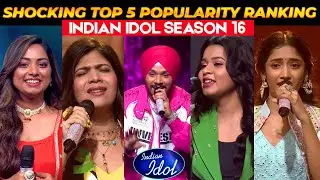 Shocking Top 5 Popularity Ranking Indian Idol 16 | Top 5 Latest Popularity Ranking Indian Idol 16 |