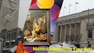 Quick visit to Montreal Museum of Fine Arts...for free!