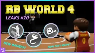 RB WORLD 4 LEAKS #10 // DROPSTEP, NEW POST BADGES, SPIN LAYUP!