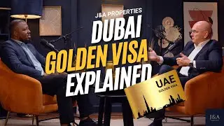 EP 6: Dubai Golden Visa Explained | Secure Your Family&rsquo;s Future Through Property