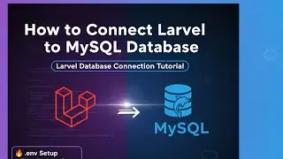 How to Connect Laravel to MySQL Easily | Laravel Database Connection