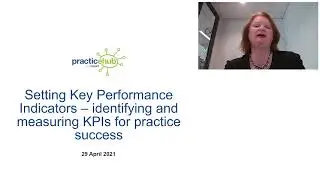 Setting Key Performance Indicators &ndash; identifying & measuring the key indicators for practice success