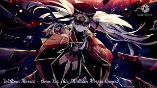 William Morris - Born For This (William Morris Remix)