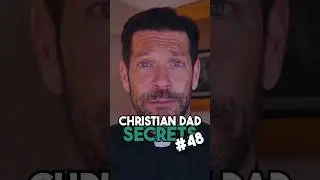 Christian Dad Secrets #48 #christianparenting #christian #christiandad #advice #parenting #Dad