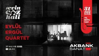 Evin Caz Hali - Eylül Ergül Quartet