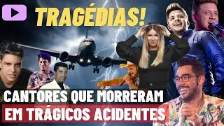 CANTORES da M&Uacute;SICA SERTANEJA que MORRERAM em ACIDENTES
