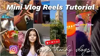 VIRAL INSTAGRAM MINI VLOG REELS editing tutorial | How to make Mini vlog reels|How to edit mini vlog