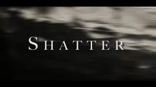 Shatter