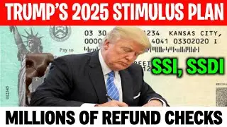 TRUMP&rsquo;S 2025 STIMULUS PLAN: MILLIONS OF REFUND CHECKS FOR AMERICANS? SSI, SSDI UPDATE!