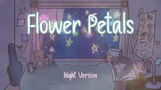 Flower Petals &middot; Night Version (Lis-Lis)