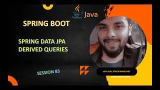 Session 83 – Spring Data JPA Derived Query