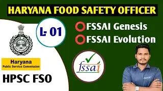 Haryana Food Safety Officer [L-01] FSSAI Genesis | FSSAI Evolution | HPSC FSO Preparation