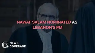 Nawaf Salam Nominated as Lebanon's New Prime Minister Amid Political Shift | News Coverage