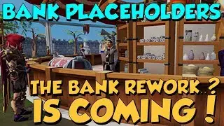 THE BANK REWORK IS REAL? [Runescape 3] Bank Placeholders Soon & More!