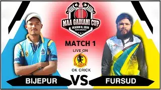 🔴LIVE: MATCH 1 | BIJEPUR vs FURSUD | MAA GADHIANI CRICKET CUP 2026 SEASON 8 KAPSI | OK CRICK
