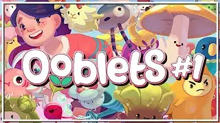 Ooblets | GOTTA CATCH 'EM ALL! 🍄 | Part #1