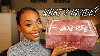 FAVES! BY MSVAUGHN | MY FIRST UNBOXING!