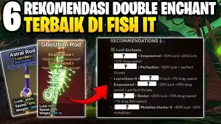 6 DOUBLE ENCHANT RECOMMENDATIONS IN FISH IT ROBLOX - Tips & Tricks in the FISH IT ROBLOX Game