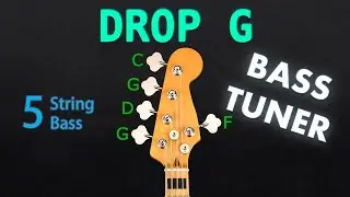 DROP G - 5 STRING BASS Tuning (Tuner)