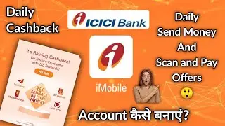 iMobile Pay by ICICI Bank | Earn Upto ₹50 Daily 😯 | Send Money and Scan and Pay Offer for All 🤗