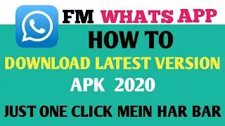 How to download FM whatsapp latest apk every time | FM whatsapp notification problem fixed | Hindi