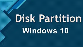 Disk Partition | Windows 10