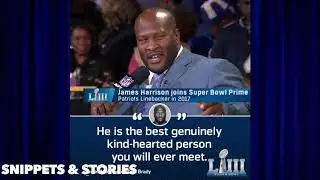 JAMES HARRISON SAYS BRADY IS THE MOST GENUINE GUY EVER!!