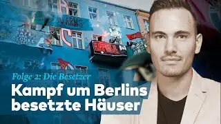 Berlins besetzte H&auml;user: Wer sind die Bewohner? | Reportage