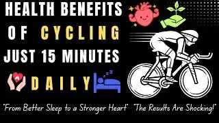 Health Benefits of Cycling 15 Minutes a Day 🚴♂️