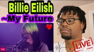 Billie Eilish - my future (Live)| Reaction !!
