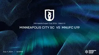 Minnesota Super Cup Match 6: Minneapolis City SC vs MNUFC MLS Next