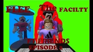 GREAT RAGE(Roblox Flee the Facility) ft,Friends #2