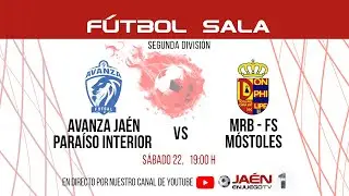📺DIRECTO TV | FÚTBOL SALA  | Avanza Jaén Paraíso Interior FS - MRB FS Móstoles. Sábado 19:00 h.
