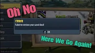 Plants Vs Zombies Garden Warfare 1 Failed To Retrieve Saved Data ERROR! What Is It?