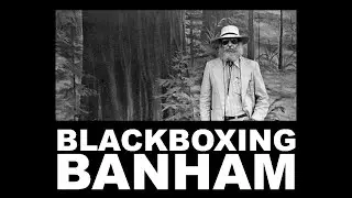 Blackboxing Banham: Panel 2