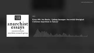 Essay #89: Jon Burke, &lsquo;Qalang Smangus: Successful Aboriginal Christian Anarchism in Taiwan&rsquo;