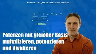 Potenzen mit gleicher Basis multiplizieren, potenzieren und dividieren