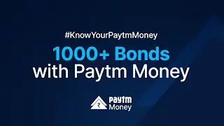 #KnowYourPaytmMoney - How to invest in bonds on Paytm Money