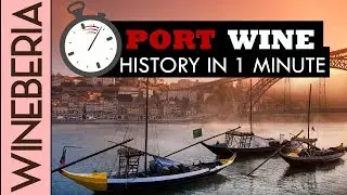 PORT WINE HISTORY IN 1 MINUTE