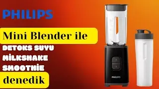 Philips Blender | Smoothie | Milkshake | Detoks Suyu denedik | Kişisel Blender Keyfi
