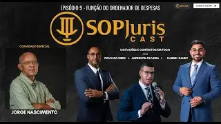 SOPJurisCast #9 - Ordenadores de Despesas: por Prof. Jorge Nascimento.