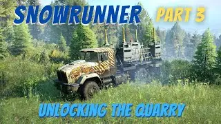 Snowrunner - No Commentary Gameplay - Part 3 (Unlocking the Quarry)
