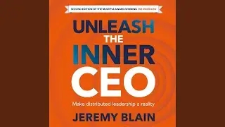 Chapter 3: Supercharging Organizational Progress.16 - Unleash the Inner Ceo