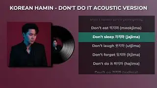 Don't Do it (acoustic) - Korean Hamin [Lyrics]